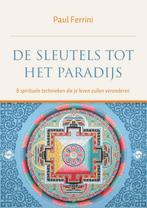 De sleutels tot het paradijs 9789401300919 Paul Ferrini, Verzenden, Zo goed als nieuw, Paul Ferrini