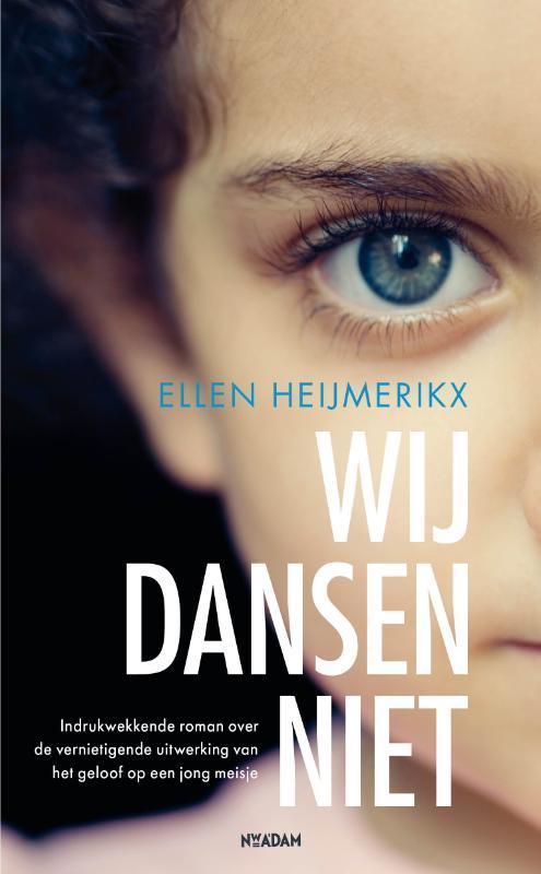 Wij dansen niet 9789046810590 Ellen Heijmerikx, Boeken, Romans, Zo goed als nieuw, Verzenden