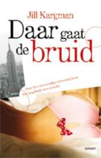Daar gaat de bruid 9789021804378 Jill Kargman, Boeken, Verzenden, Gelezen, Jill Kargman