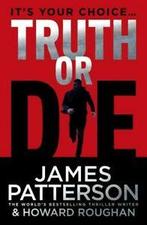 Truth or Die by James Patterson (Paperback) softback), Gelezen, James Patterson, Verzenden