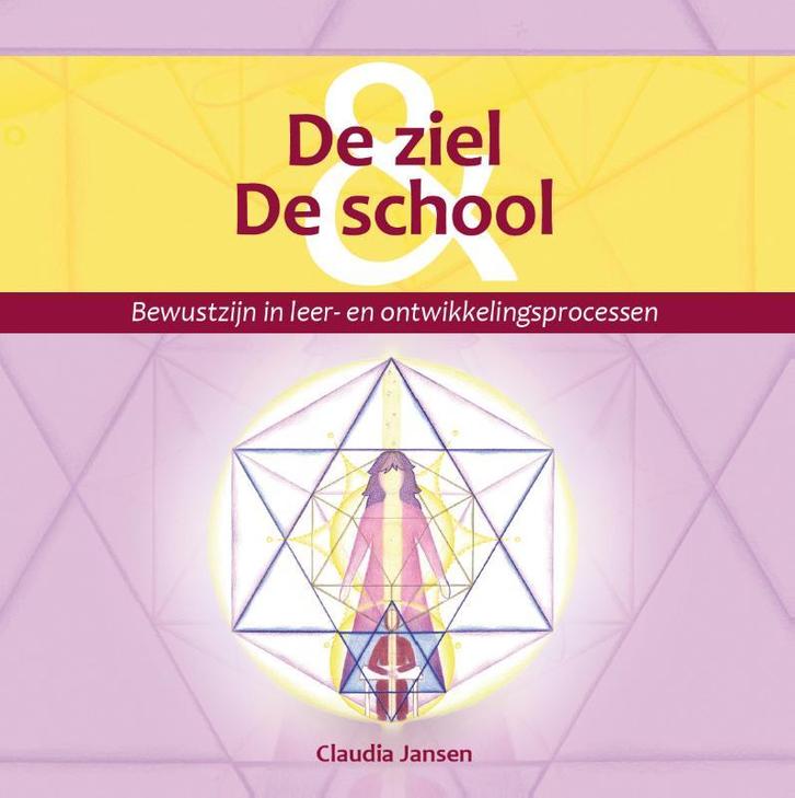 De ziel & de school 9789490443047 Claudia Jansen, Boeken, Studieboeken en Cursussen, Gelezen, Verzenden
