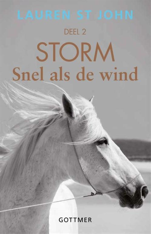 Snel als de wind / Storm / 2 9789025760625 Lauren St John, Boeken, Kinderboeken | Jeugd | 10 tot 12 jaar, Zo goed als nieuw, Verzenden