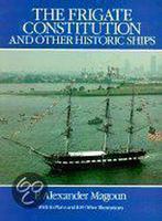 The Frigate Constitution and Other Historic Ships, F Alexander Magoun, Verzenden