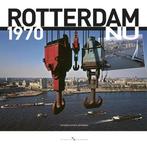 Rotterdam 1970 - NU 9789078388128, Eppo W.Notenboom, Peter Egge, Verzenden