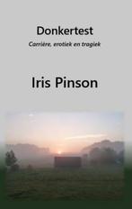 Donkertest 9789082192964 Iris Pinson, Verzenden, Gelezen, Iris Pinson