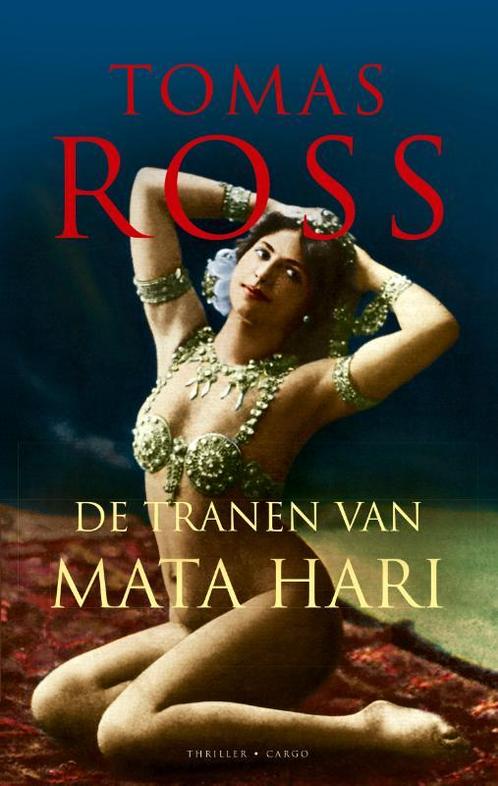 De tranen van Mata Hari 9789023443445, Livres, Thrillers, Envoi