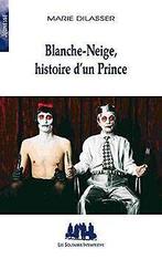Blanche-Neige, histoire dun Prince  Book, Not specified, Verzenden