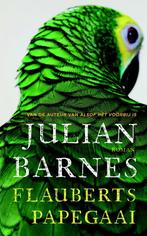 Flauberts papegaai 9789046704493 Julian Barnes, Boeken, Verzenden, Zo goed als nieuw, Julian Barnes