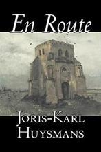 En Route by Joris-Karl Huysmans, Fiction, Class. Huysmans,, Huysmans, Joris-Karl, Verzenden
