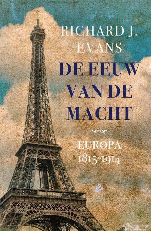 De eeuw van de macht 9789048836406 Richard J. Evans, Livres, Histoire mondiale, Envoi
