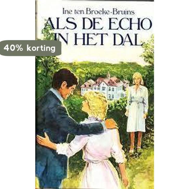 Als de echo in het dal 9789024215522 Ine Ten Broeke-Bruins, Boeken, Streekboeken en Streekromans, Gelezen, Verzenden