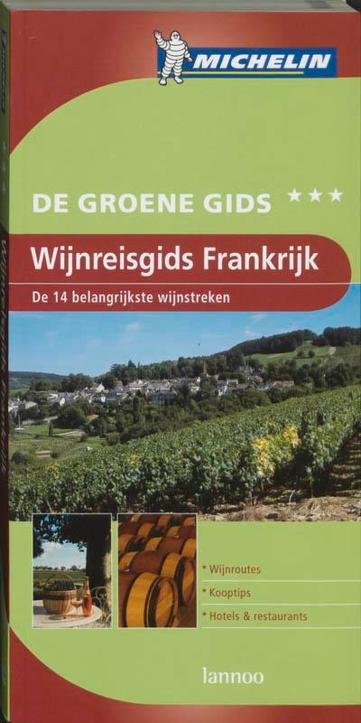 Wijnreisgids Frankrijk / De Groene Reisgids 9789020962857, Boeken, Reisgidsen, Gelezen, Verzenden