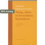Maag-, darm- en leverziekten bij kinderen / Praktische, Boeken, Verzenden, Gelezen, C.M.F. Kneepkens