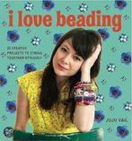 I Love Beading 9781856268448, Livres, Juju Vail, Verzenden