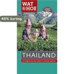 Thailand / Wat & Hoe onderweg 9789021563947, Boeken, Verzenden, Zo goed als nieuw