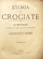 Micheaud Albert / Gustavo Doré - Storia delle Crociate. -