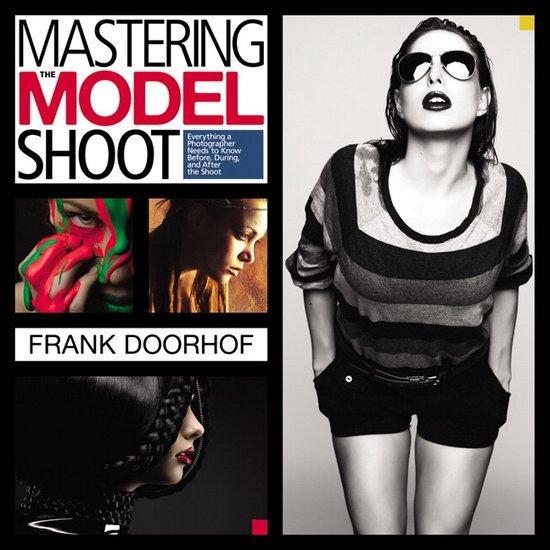 Mastering the Model Shoot 9780321968166 Doorhof Frank, Boeken, Taal | Engels, Gelezen, Verzenden