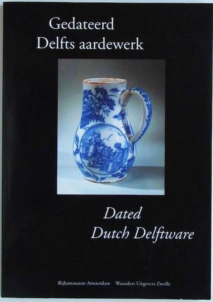 GEDATEERD DELFTS AARDEWERK 9789066303157 J.D. van Dam, Livres, Art & Culture | Arts plastiques, Envoi