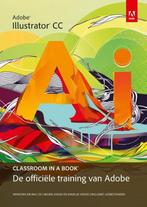 Classroom in a Book - Adobe Illustrator CC - Pearson Benelux, Boeken, Studieboeken en Cursussen, Verzenden, Nieuw