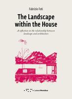 The Landscape within the House 9788862423472 Fabrizio Foti, Verzenden, Fabrizio Foti