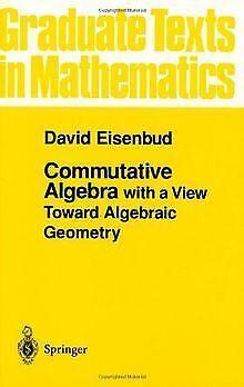 Commutative Algebra: with a View Toward Algebraic Geomet..., Livres, Livres Autre, Envoi