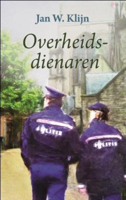 Overheidsdienaren 9789059771253 Jan W. Klijn, Boeken, Streekboeken en Streekromans, Gelezen, Verzenden