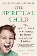 The Spiritual Child 9781250033833 Lisa Miller, Verzenden, Lisa Miller
