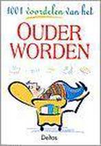 1001 Voordelen Van Ouder Worden 9789024367733, Livres, Onbekend, N.v.t., Verzenden