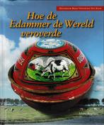Hoe de Edammer de wereld veroverde / Historische Reeks, Verzenden, Zo goed als nieuw, Marc Argeloo