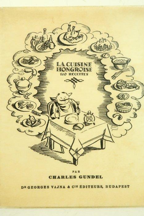 Charles Gundel / Hanna Dallos et Gitta Mallasz - La Cuisine, Antiek en Kunst, Antiek | Boeken en Manuscripten