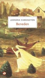 Beneden 9789492086624 Leonora Carrington, Boeken, Verzenden, Zo goed als nieuw, Leonora Carrington