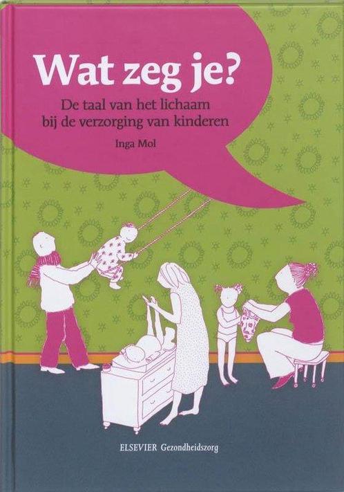 Wat zeg je? - Inga Mol - 9789035231603 - Hardcover, Boeken, Gezondheid, Dieet en Voeding, Verzenden