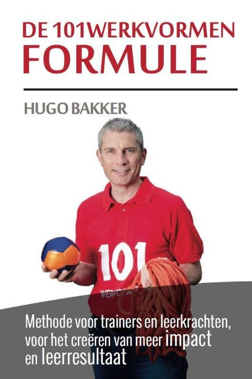 De 101werkvormen formule 9789082249309 Hugo Bakker, Boeken, Schoolboeken, Gelezen, Verzenden