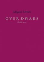 OVER DWARS 9789463980098 Miguel Santos, Verzenden, Gelezen, Miguel Santos