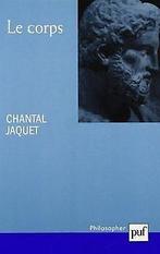Le Corps  Jaquet, Chantal  Book, Jaquet, Chantal, Verzenden