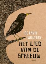 Het lied van de spreeuw 9789021681924 Octavie Wolters, Verzenden, Octavie Wolters