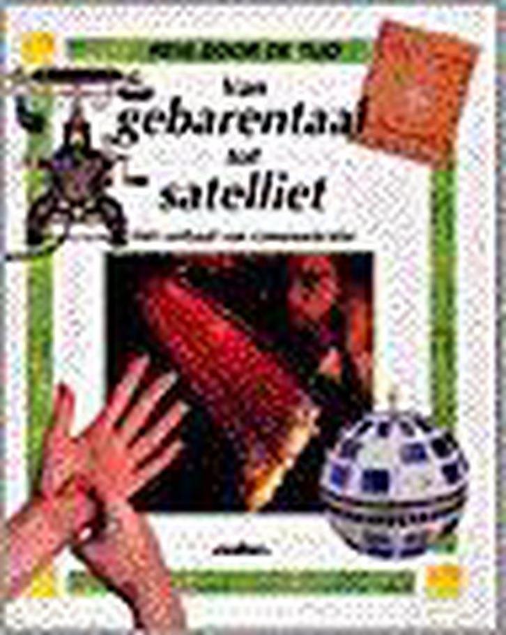 Van gebarentaal tot satelliet / Reis door de tijd, Livres, Livres pour enfants | 4 ans et plus, Envoi