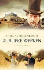 Publieke werken 9789021459141 Thomas Rosenboom, Verzenden, Thomas Rosenboom