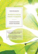 Mindfulness praktijkboek 9789401400503, Livres, Rob Brandsma, Verzenden