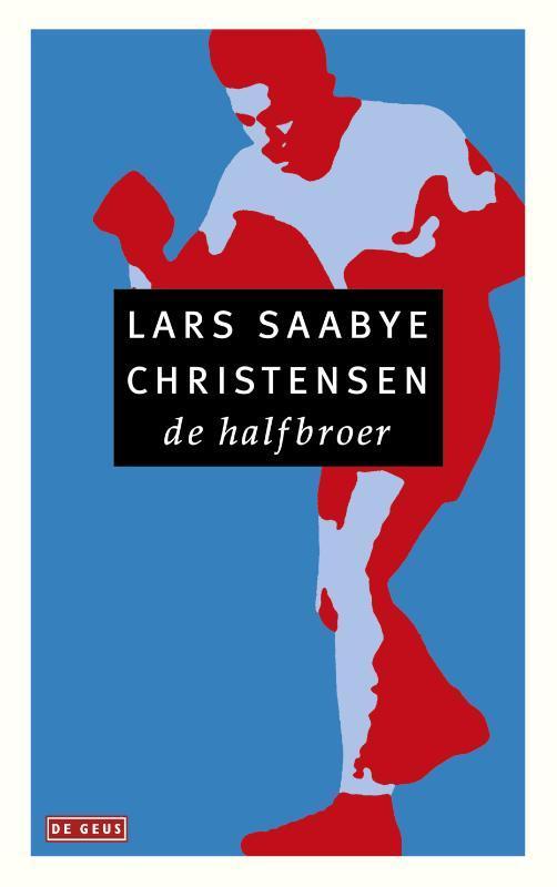 De halfbroer 9789044541403 Lars Saabye Christensen, Livres, Romans, Envoi