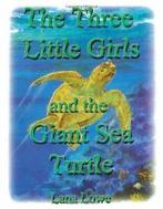The Three Little Girls and the Giant Sea Turtle. Lowe, Lana, Lowe, Lana, Verzenden