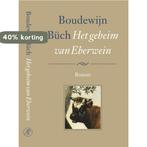 Het geheim van Eberwein 9789029504379 B. Buch, Boeken, Verzenden, Zo goed als nieuw, B. Buch