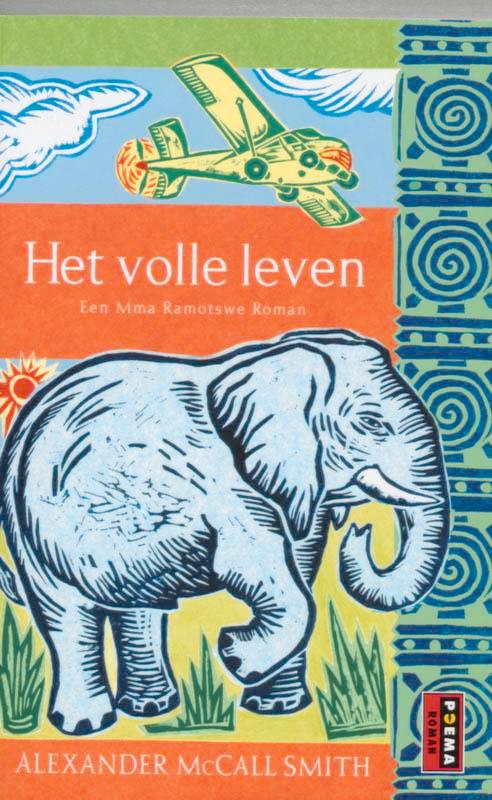 Het volle leven 9789021006970 Alexander McCall Smith, Livres, Romans, Envoi