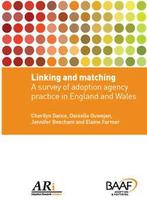 Linking and matching: a survey of adoption agency practice, Gelezen, Cherilyn Dance, Danielle Ouwejan, Jennifer Beecham, Verzenden