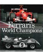 FERRARIS WORLD CHAMPIONS, THE CARS THAT BEAT THE WORLD, Boeken, Nieuw