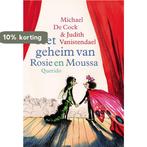 Het geheim van Rosie en Moussa / Rosie en Moussa, Boeken, Verzenden, Zo goed als nieuw, Michael De Cock