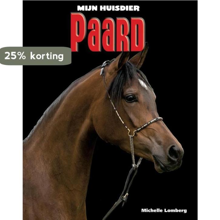 Paard / Mijn Huisdier 9789461751102 Michelle Lomberg, Livres, Livres pour enfants | Jeunesse | 10 à 12 ans, Envoi