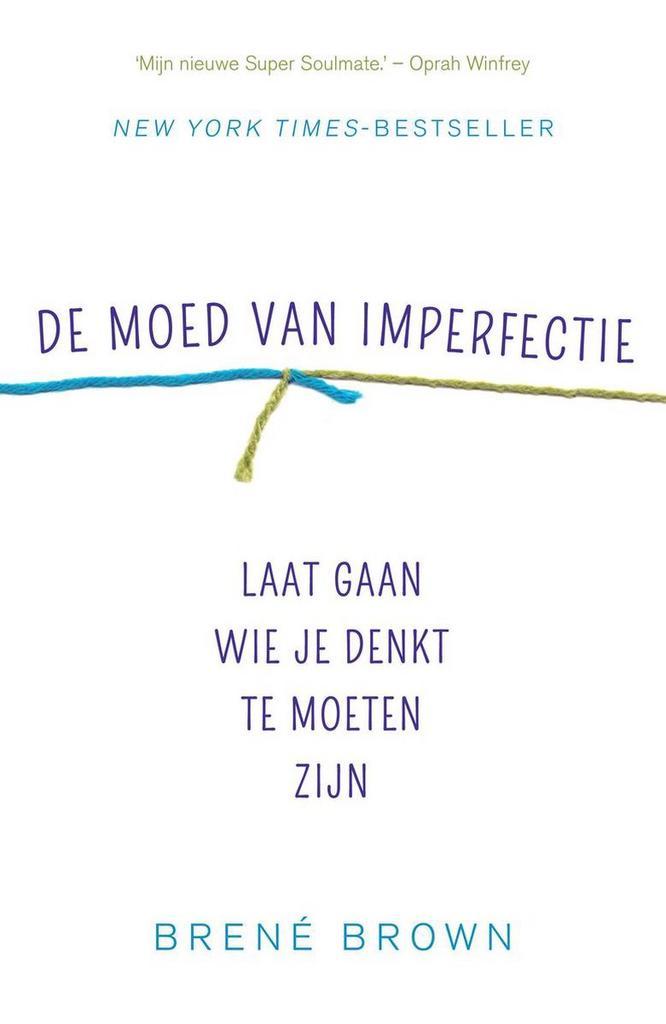 De moed van imperfectie 9789400503496 Brené Brown, Boeken, Psychologie, Zo goed als nieuw, Verzenden