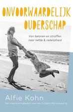 Onvoorwaardelijk ouderschap 9789492995315 Alfie Kohn, Verzenden, Zo goed als nieuw, Alfie Kohn