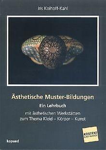 Ästhetische Muster-Bildungen: Ein LehrBook mit ästh...  Book, Livres, Livres Autre, Envoi